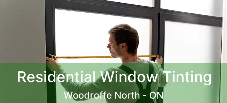  Residential Window Tinting Woodroffe North - ON