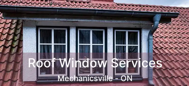  Roof Window Services Mechanicsville - ON