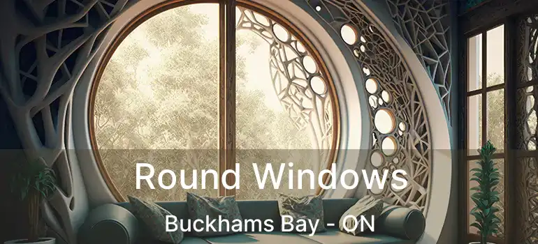  Round Windows Buckhams Bay - ON