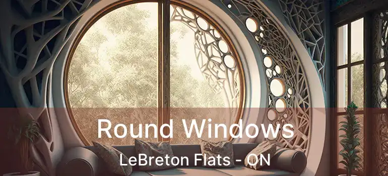  Round Windows LeBreton Flats - ON