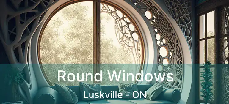  Round Windows Luskville - ON