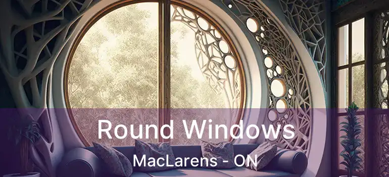  Round Windows MacLarens - ON