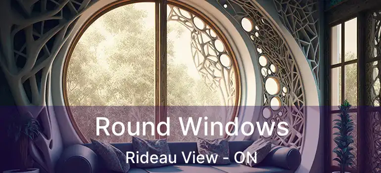  Round Windows Rideau View - ON