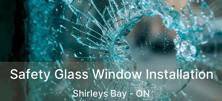  Safety Glass Window Installation Shirleys Bay - ON