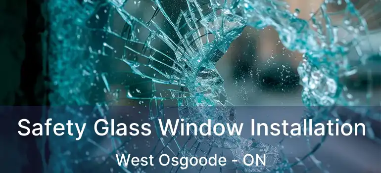  Safety Glass Window Installation West Osgoode - ON