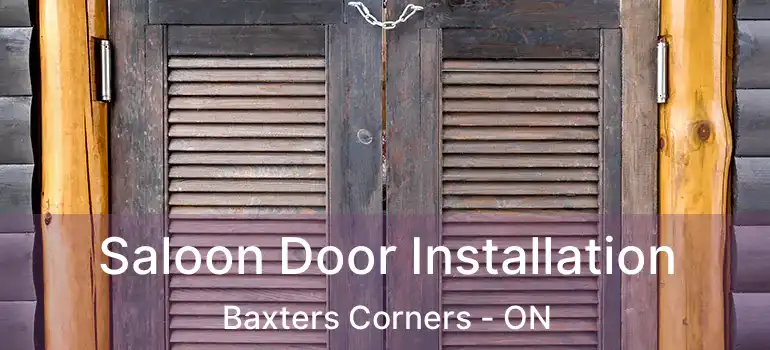  Saloon Door Installation Baxters Corners - ON