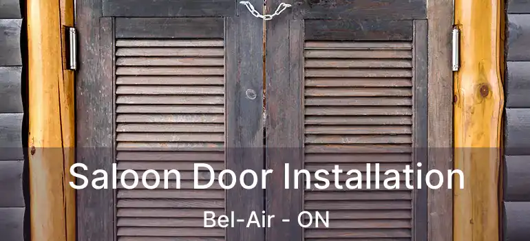  Saloon Door Installation Bel-Air - ON