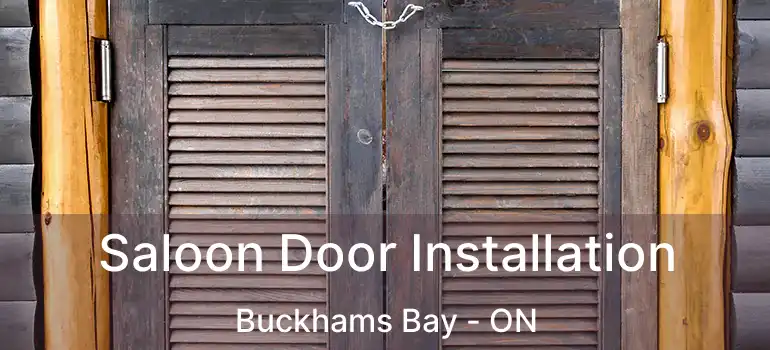  Saloon Door Installation Buckhams Bay - ON