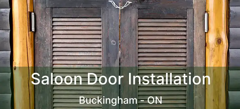  Saloon Door Installation Buckingham - ON