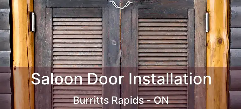  Saloon Door Installation Burritts Rapids - ON