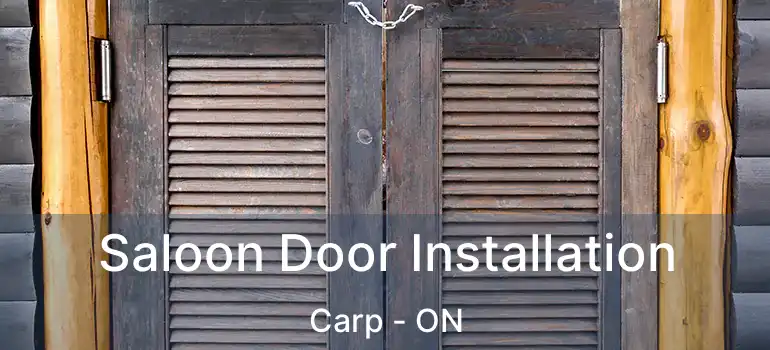  Saloon Door Installation Carp - ON