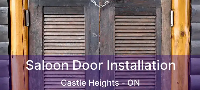  Saloon Door Installation Castle Heights - ON