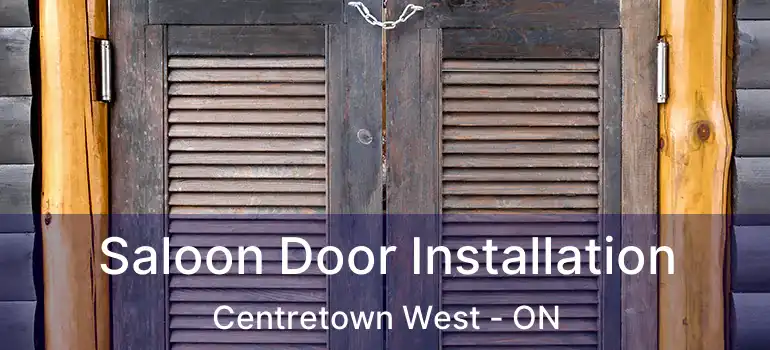  Saloon Door Installation Centretown West - ON