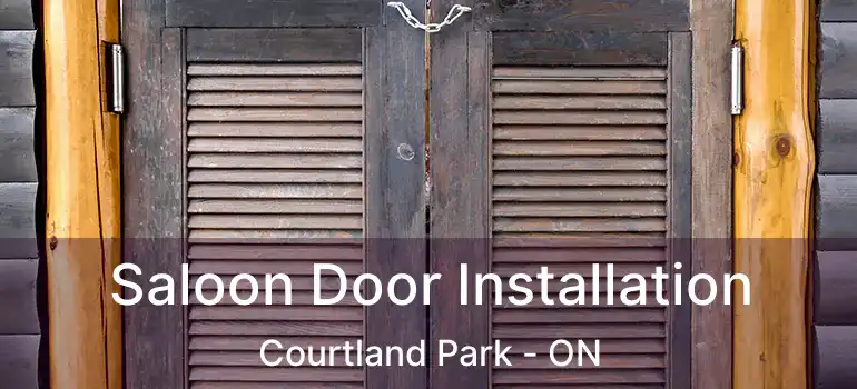  Saloon Door Installation Courtland Park - ON