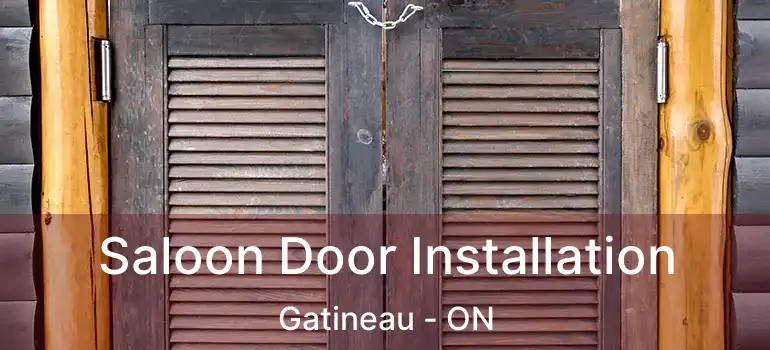  Saloon Door Installation Gatineau - ON