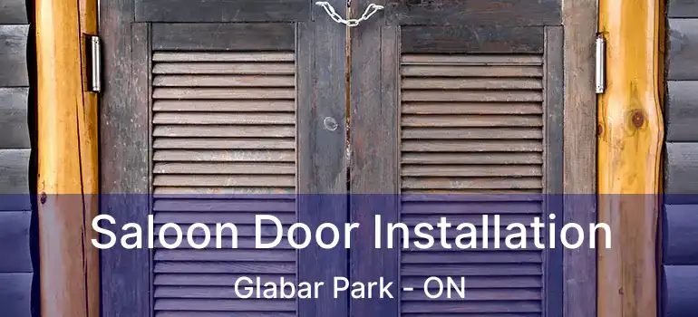  Saloon Door Installation Glabar Park - ON