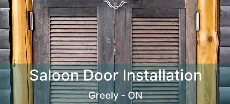  Saloon Door Installation Greely - ON