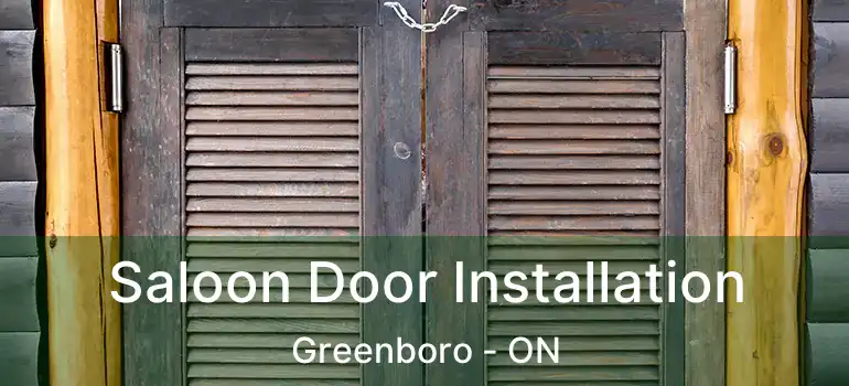  Saloon Door Installation Greenboro - ON