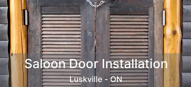  Saloon Door Installation Luskville - ON