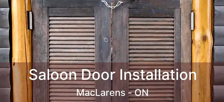  Saloon Door Installation MacLarens - ON