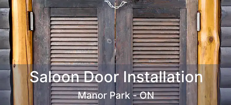  Saloon Door Installation Manor Park - ON