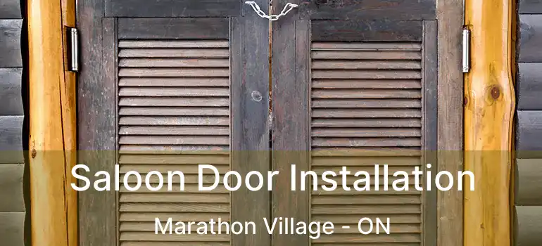  Saloon Door Installation Marathon Village - ON