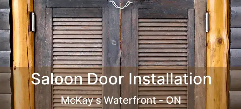  Saloon Door Installation McKay s Waterfront - ON