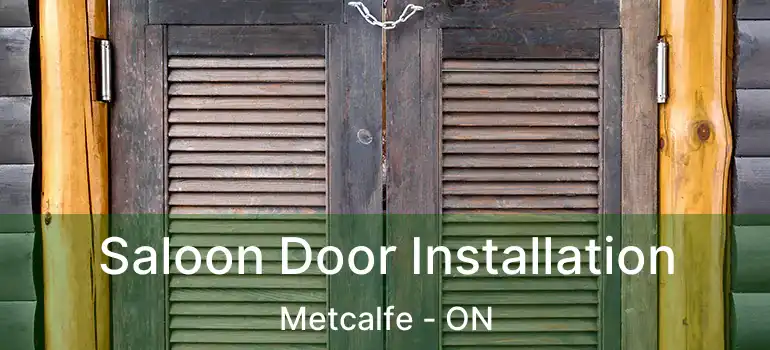  Saloon Door Installation Metcalfe - ON