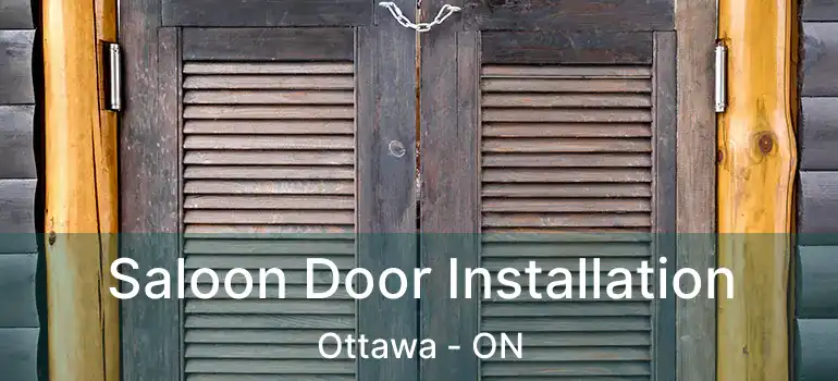  Saloon Door Installation Ottawa - ON