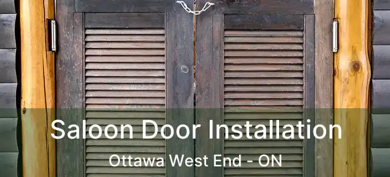  Saloon Door Installation Ottawa West End - ON