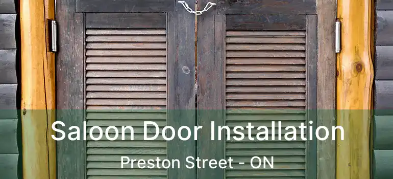  Saloon Door Installation Preston Street - ON