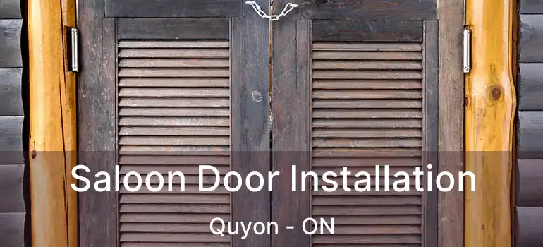  Saloon Door Installation Quyon - ON