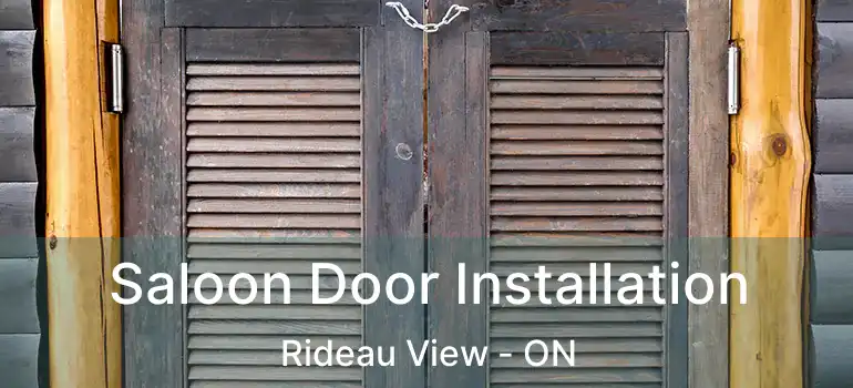  Saloon Door Installation Rideau View - ON