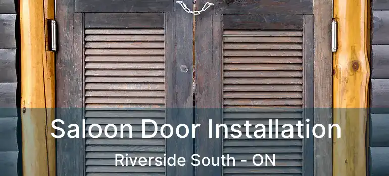  Saloon Door Installation Riverside South - ON