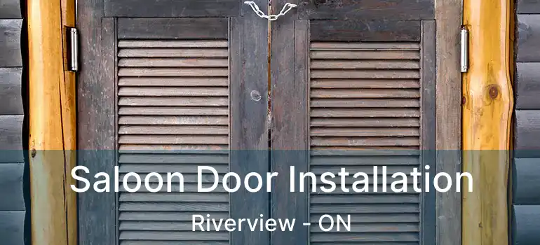  Saloon Door Installation Riverview - ON