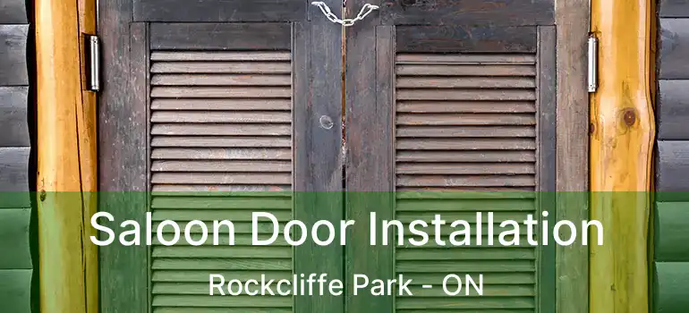  Saloon Door Installation Rockcliffe Park - ON