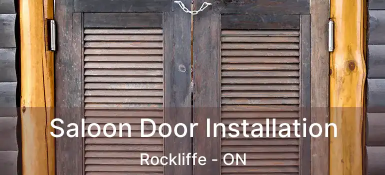  Saloon Door Installation Rockliffe - ON