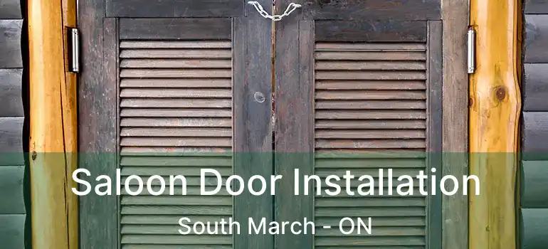  Saloon Door Installation South March - ON