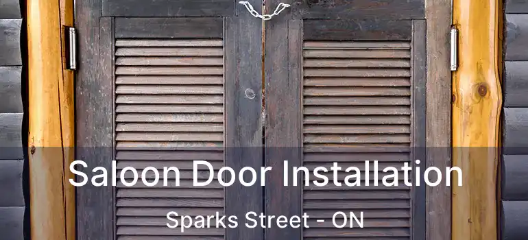  Saloon Door Installation Sparks Street - ON