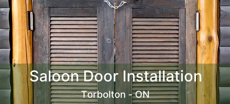  Saloon Door Installation Torbolton - ON