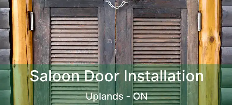  Saloon Door Installation Uplands - ON