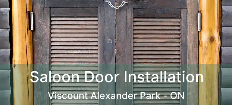  Saloon Door Installation Viscount Alexander Park - ON