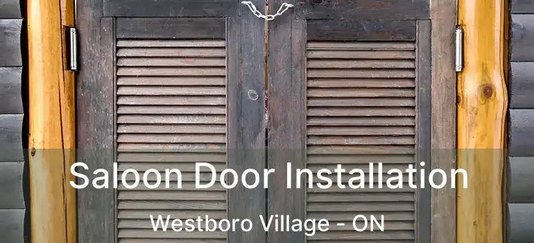  Saloon Door Installation Westboro Village - ON