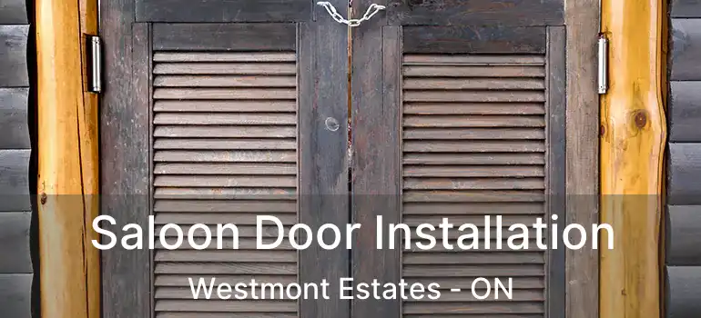  Saloon Door Installation Westmont Estates - ON