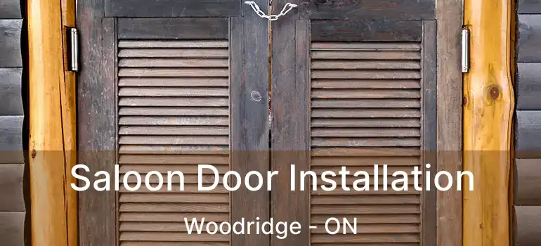  Saloon Door Installation Woodridge - ON