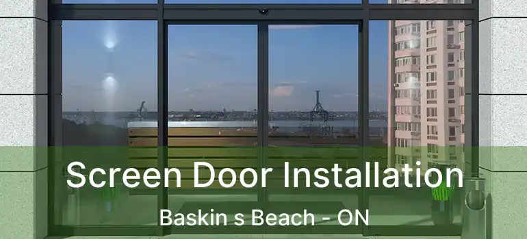  Screen Door Installation Baskin s Beach - ON