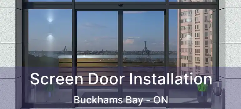  Screen Door Installation Buckhams Bay - ON