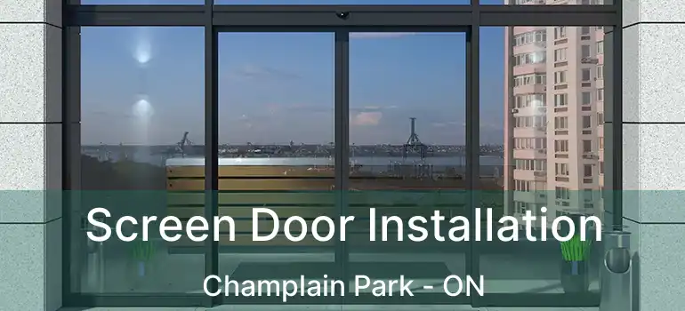  Screen Door Installation Champlain Park - ON