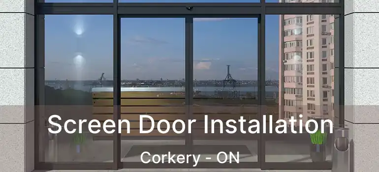  Screen Door Installation Corkery - ON