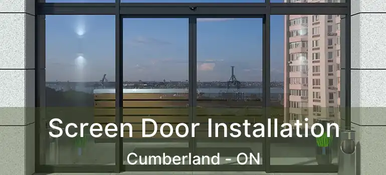  Screen Door Installation Cumberland - ON